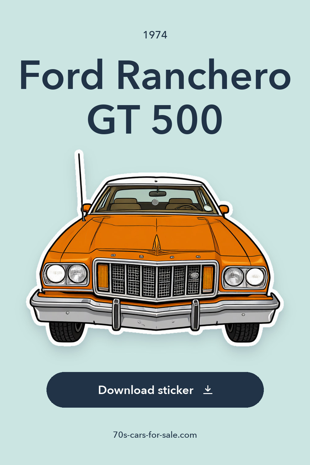 1974 Ford Ranchero GT 500 sticker preview